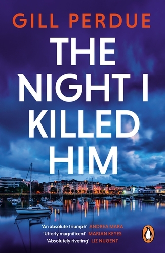 Book cover of The Night I Killed Him by Gill Perdue