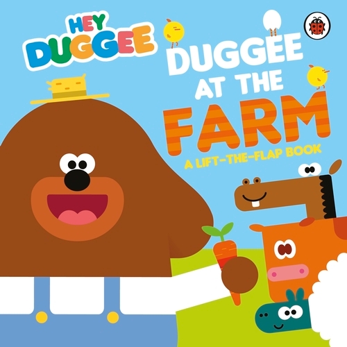 Book cover of Hey Duggee: Duggee at the Farm by Hey Duggee