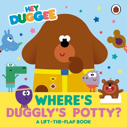 Book cover of Hey Duggee: Where's Duggly's Potty? by Hey Duggee