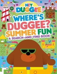 Book cover of Hey Duggee: Where’s Duggee? Summer Fun by Hey Duggee