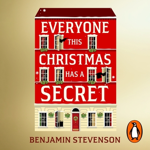 Book cover of Everyone This Christmas Has A Secret by Benjamin Stevenson