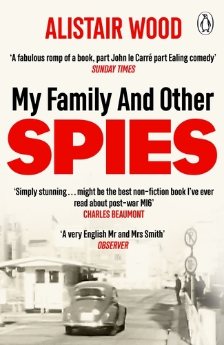 Book cover of My Family and Other Spies by Alistair Wood
