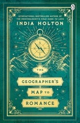 Book cover of The Geographer's Map to Romance by India Holton