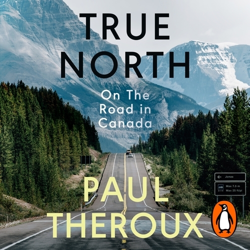 Book cover of True North by Paul Theroux