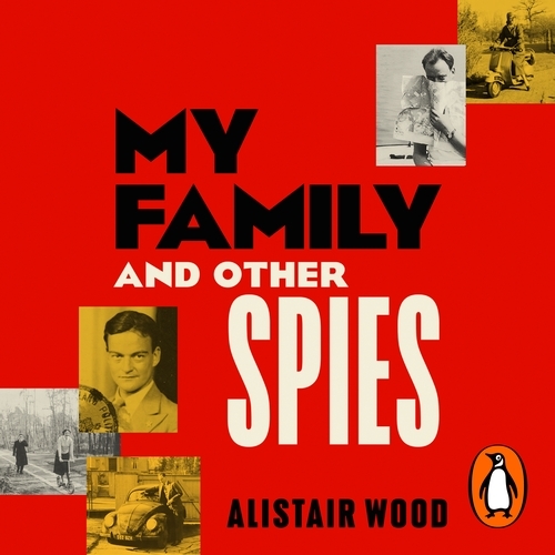 Book cover of My Family and Other Spies by Alistair Wood
