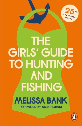 Book cover of The Girls' Guide to Hunting and Fishing by Melissa Bank