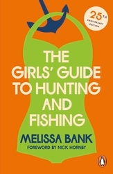Book cover of The Girls' Guide to Hunting and Fishing by Melissa Bank