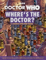 Book cover of Doctor Who: Where's the Doctor? by Doctor Who