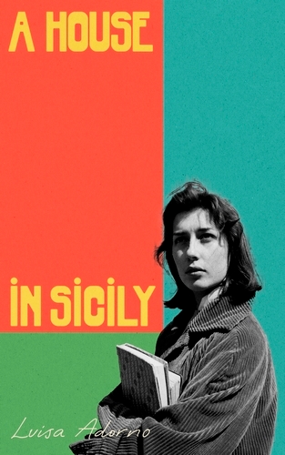 Book cover of A House in Sicily by Luisa Adorno