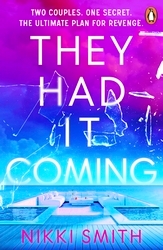 Book cover of They Had It Coming by Nikki Smith