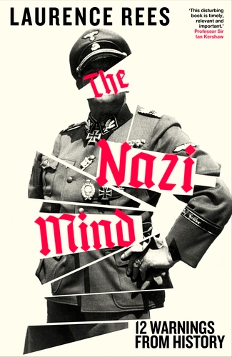 Book cover of The Nazi Mind by Laurence Rees