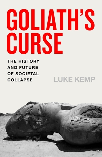 Book cover of Goliath’s Curse by Luke Kemp
