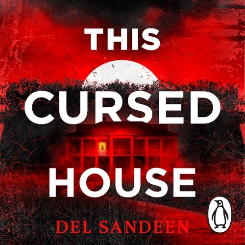 Book cover of This Cursed House by Del Sandeen