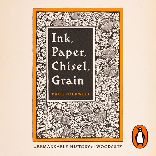 Book cover of Ink Paper Chisel Grain by Paul Coldwell