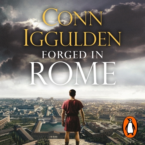 Book cover of Forged in Rome by Conn Iggulden