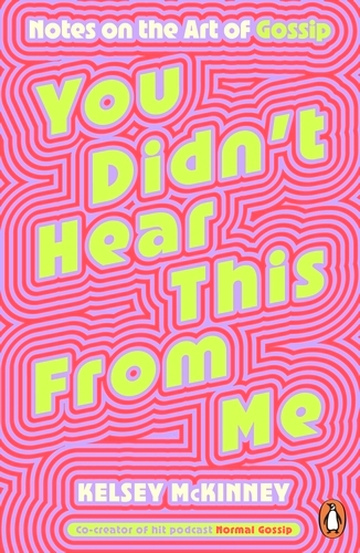 Book cover of You Didn't Hear This From Me by Kelsey McKinney