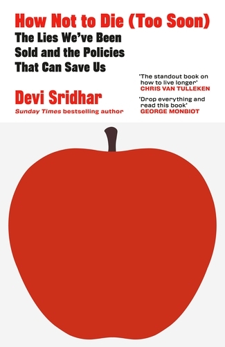 Book cover of How Not to Die (Too Soon) by Devi Sridhar