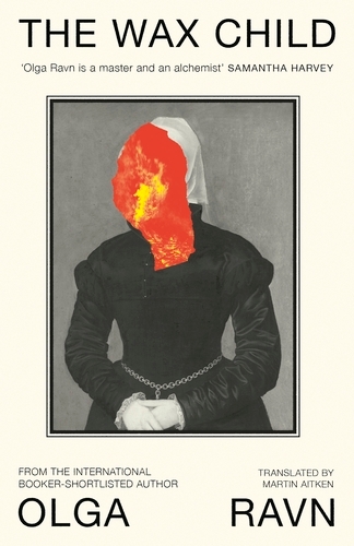 Book cover of The Wax Child by Olga Ravn