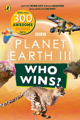 Book cover of Who Wins? Planet Earth III by BBC