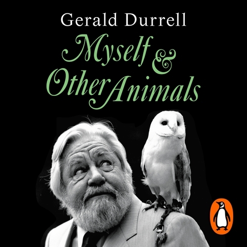 Book cover of Myself and Other Animals by Gerald Durrell