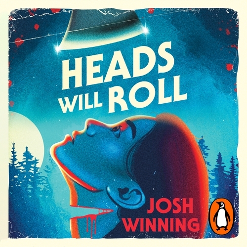 Book cover of Heads Will Roll by Josh Winning