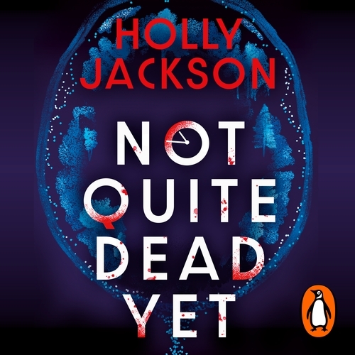Book cover of Not Quite Dead Yet by Holly Jackson