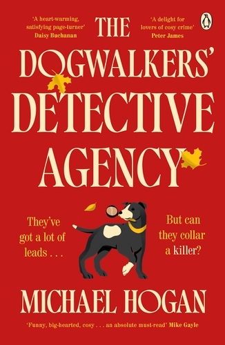 Book cover of The Dogwalkers' Detective Agency by Michael Hogan