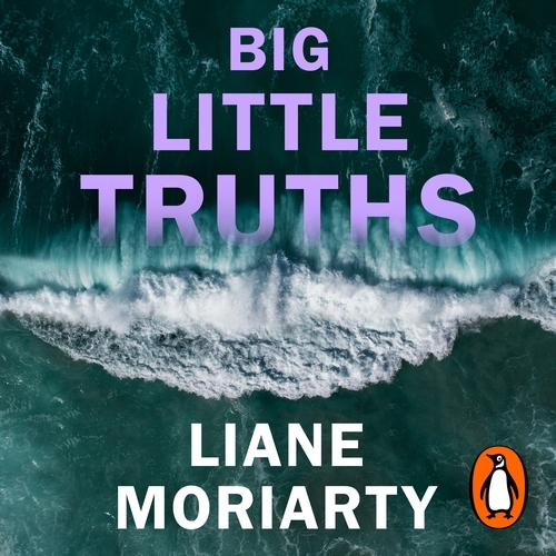 Book cover of Big Little Truths by Liane Moriarty