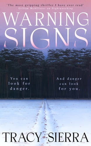 Book cover of Warning Signs by Tracy Sierra