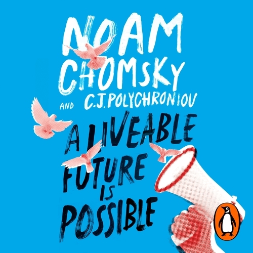 Book cover of A Liveable Future is Possible by Noam Chomsky, C. J. Polychroniou