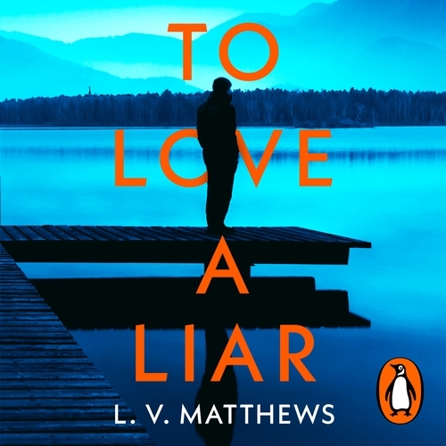 Book cover of To Love a Liar by L.V. Matthews