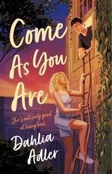 Book cover of Come As You Are by Dahlia Adler