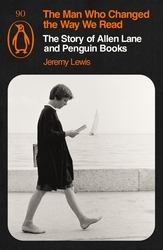 Book cover of The Man Who Changed the Way We Read by Jeremy Lewis