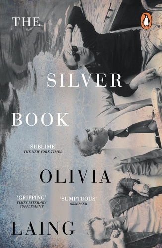 Book cover of The Silver Book by Olivia Laing