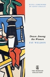 Book cover of Down Among the Women by Fay Weldon