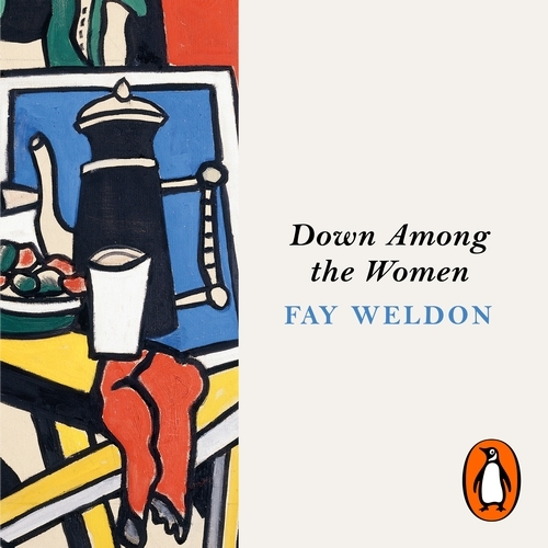 Book cover of Down Among the Women by Fay Weldon