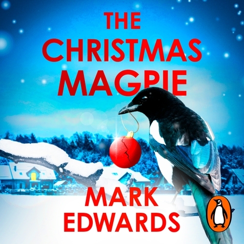 Book cover of The Christmas Magpie by Mark Edwards