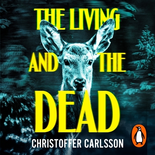 Book cover of The Living and the Dead by Christoffer Carlsson