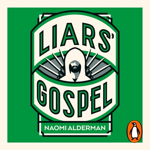 Book cover of The Liars' Gospel by Naomi Alderman