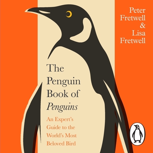 Book cover of The Penguin Book of Penguins by Peter Fretwell, Lisa Fretwell