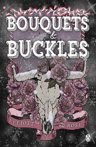Book cover of Bouquets and Buckles by Elliott Rose