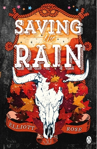 Book cover of Saving The Rain by Elliott Rose