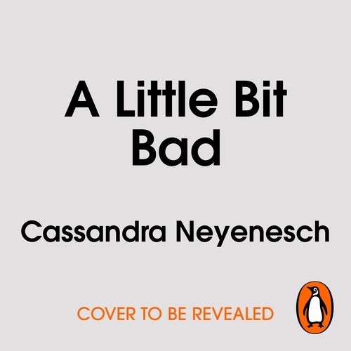 Book cover of A Little Bit Bad by Cassandra Neyenesch