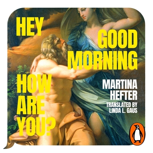 Book cover of Hey, Good Morning, How are you? by Martina Hefter