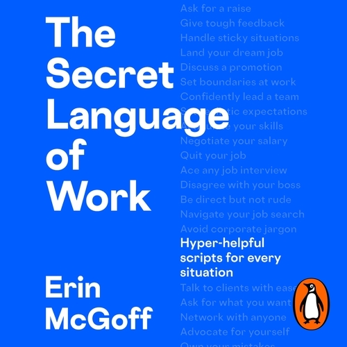 Book cover of The Secret Language of Work by Erin McGoff