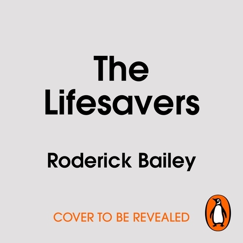 Book cover of The Lifesavers by Roderick Bailey