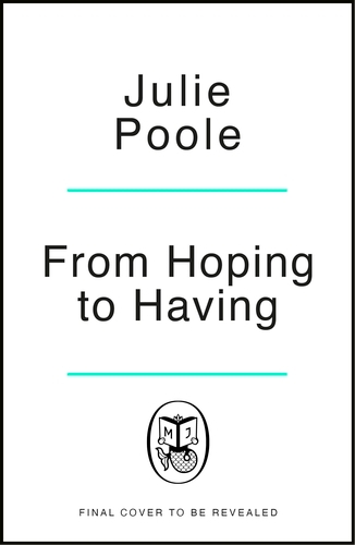 Book cover of From Hoping to Having by Julie Poole