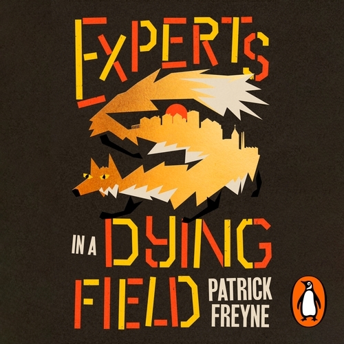 Book cover of Experts in a Dying Field by Patrick Freyne