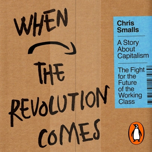 Book cover of When the Revolution Comes by Chris Smalls