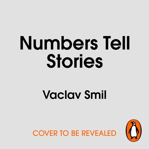 Book cover of Numbers Tell Stories by Vaclav Smil